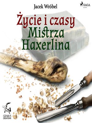cover image of Życie i czasy Mistrza Haxerlina